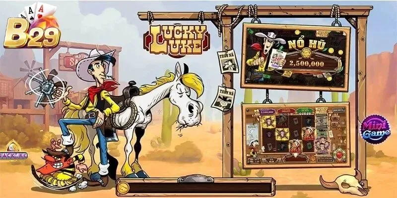 Giới thiệu sơ lược về quay hũ Lucky Luke